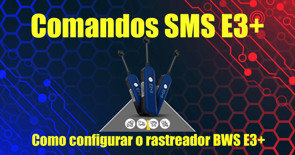 Comandos SMS Rastreador E3+